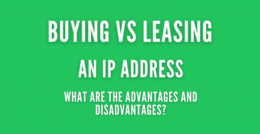The Advantages of Leasing IPv4 and IPv6 Addresses from LogicWeb: A Comprehensive Comparison to Purchasing on the Open Market